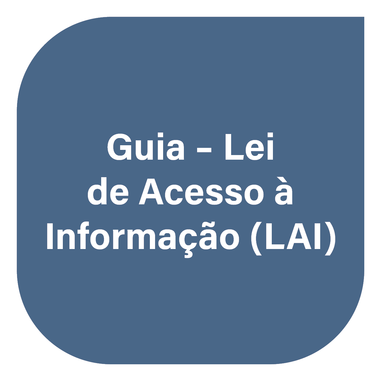 Guia - Lei de Acesso à Informação (LAI)