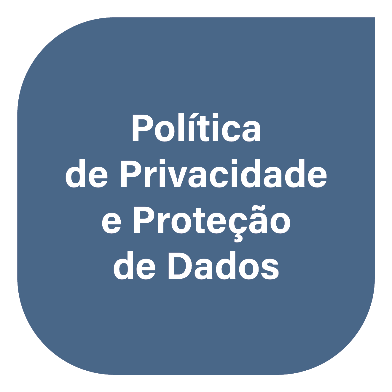 Política de Privacidade e Proteção de Dados